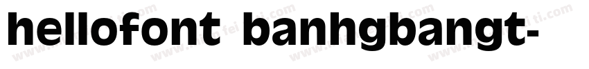 hellofont banhgbangt字体转换